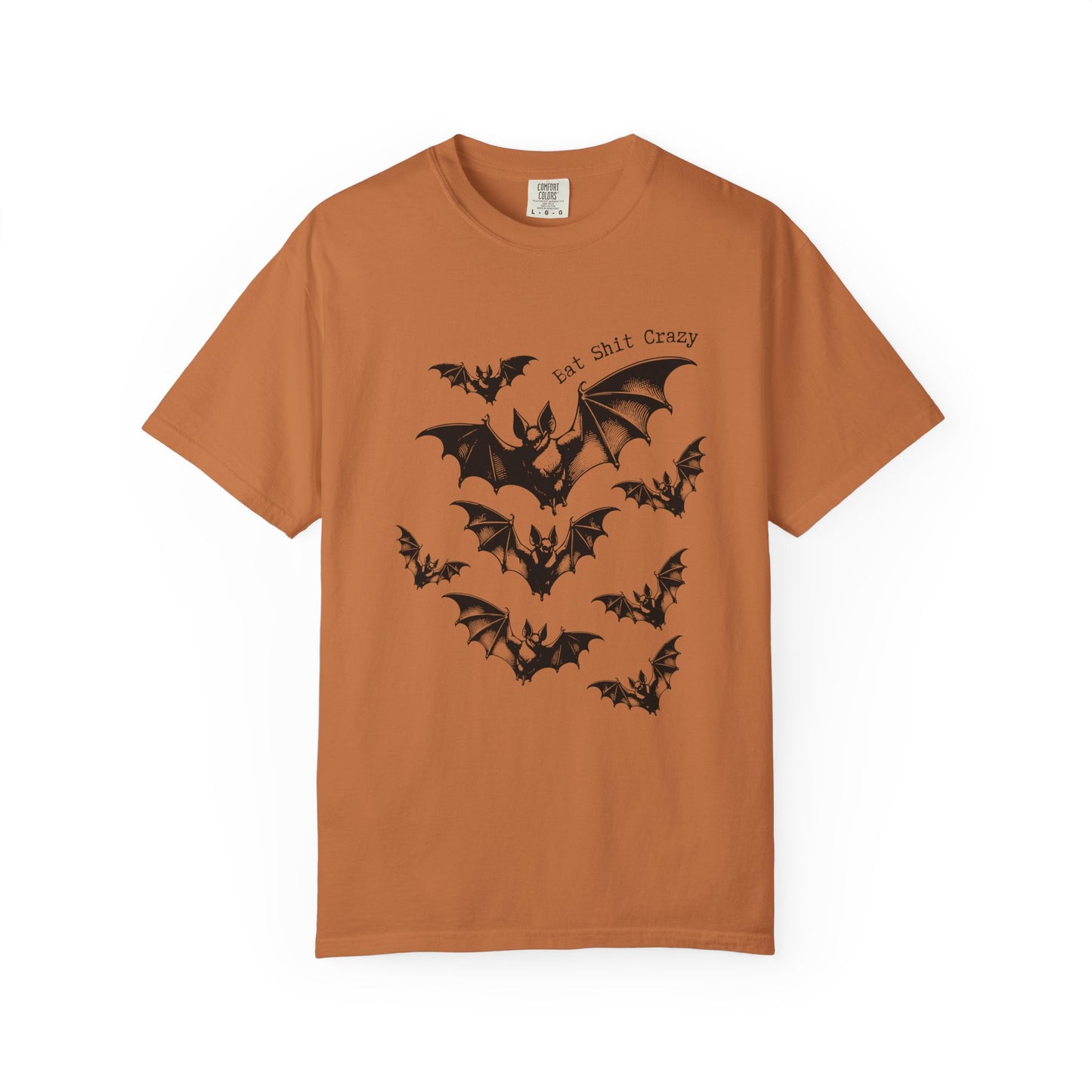 Bat Shit Crazy - T-shirt