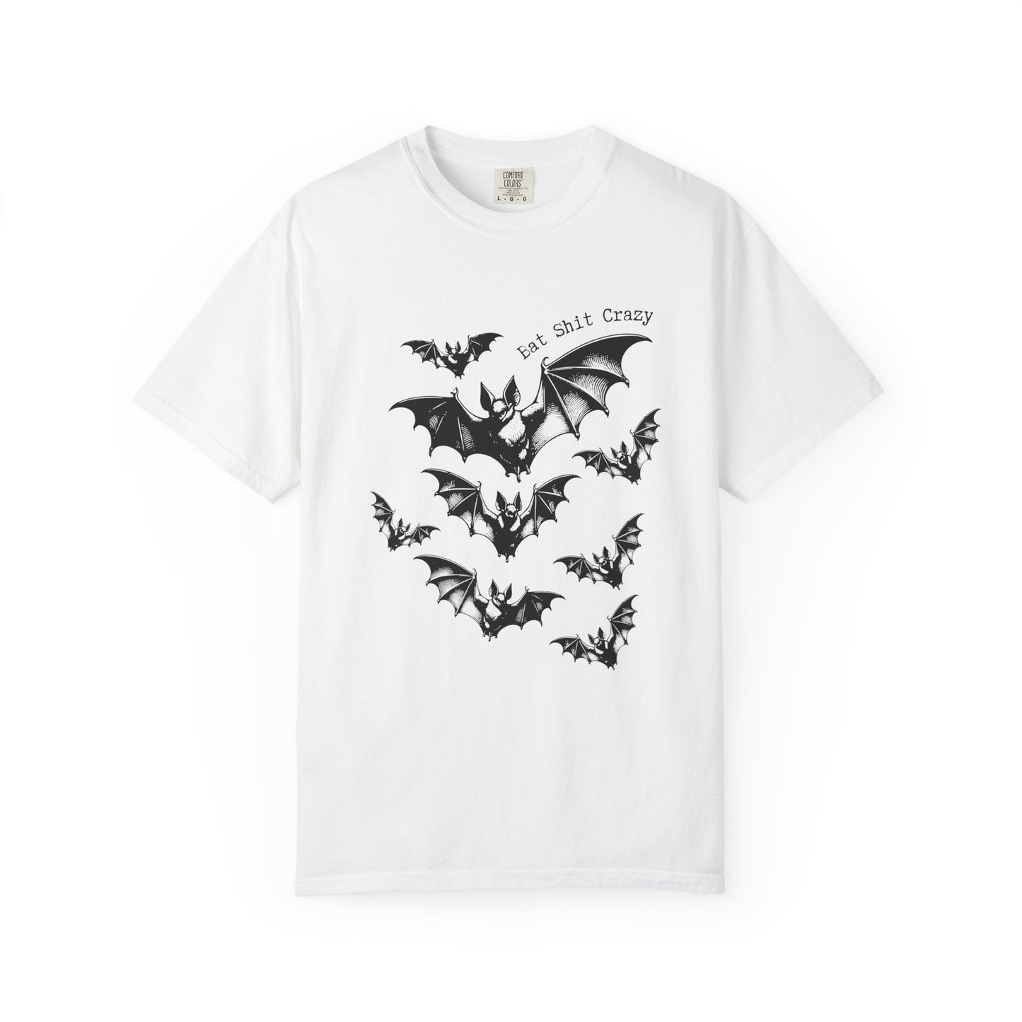 Bat Shit Crazy - T-shirt