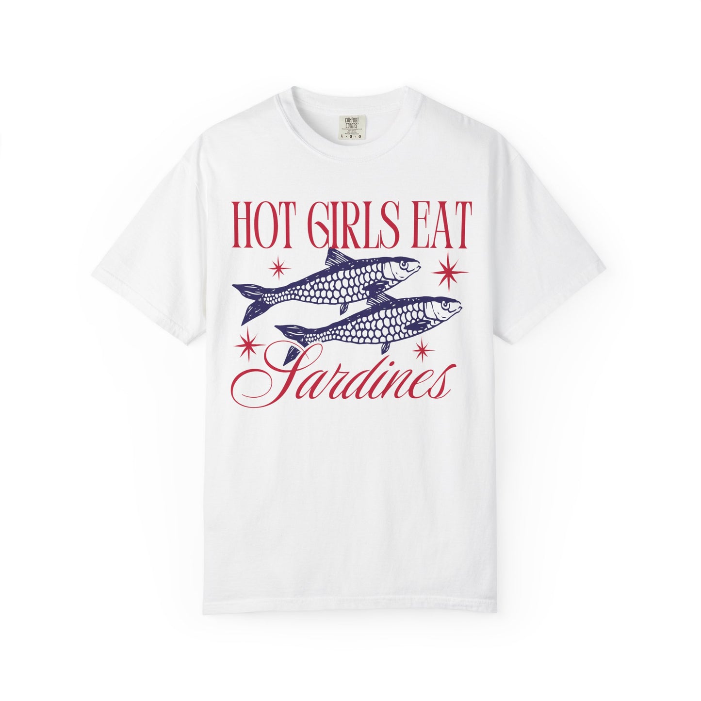Hot Girls East Sardines - T-shirt
