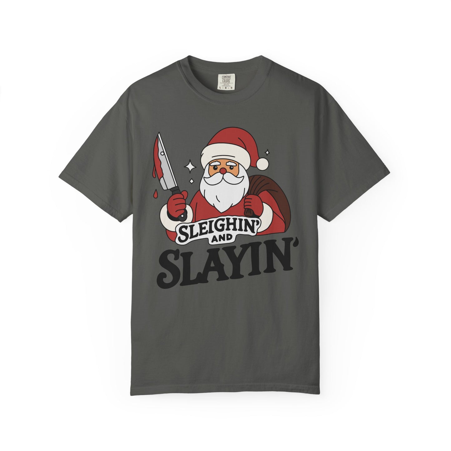 Sleighin' and Slayin' - T-shirt