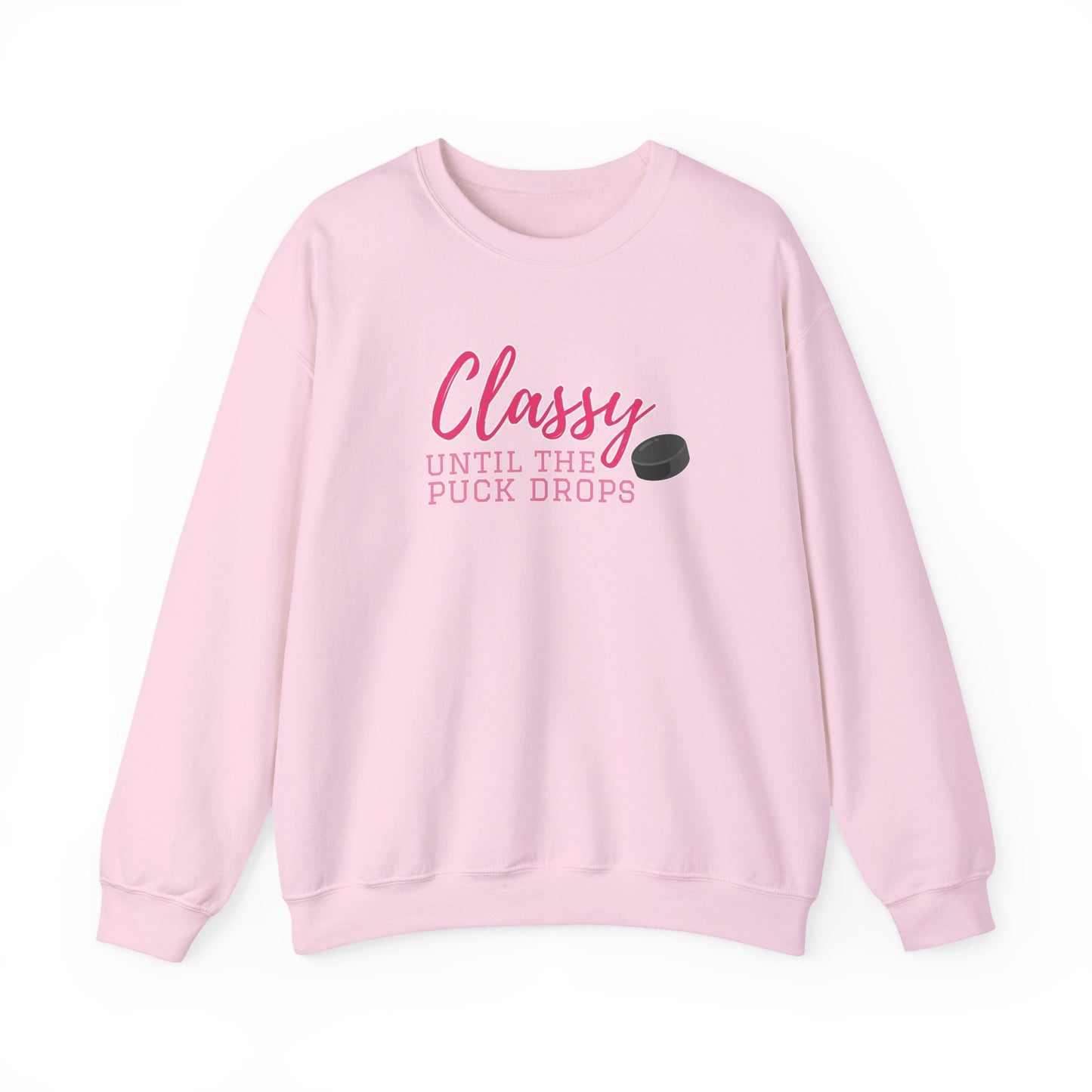Classy Til Puck Drop - Sweatshirt