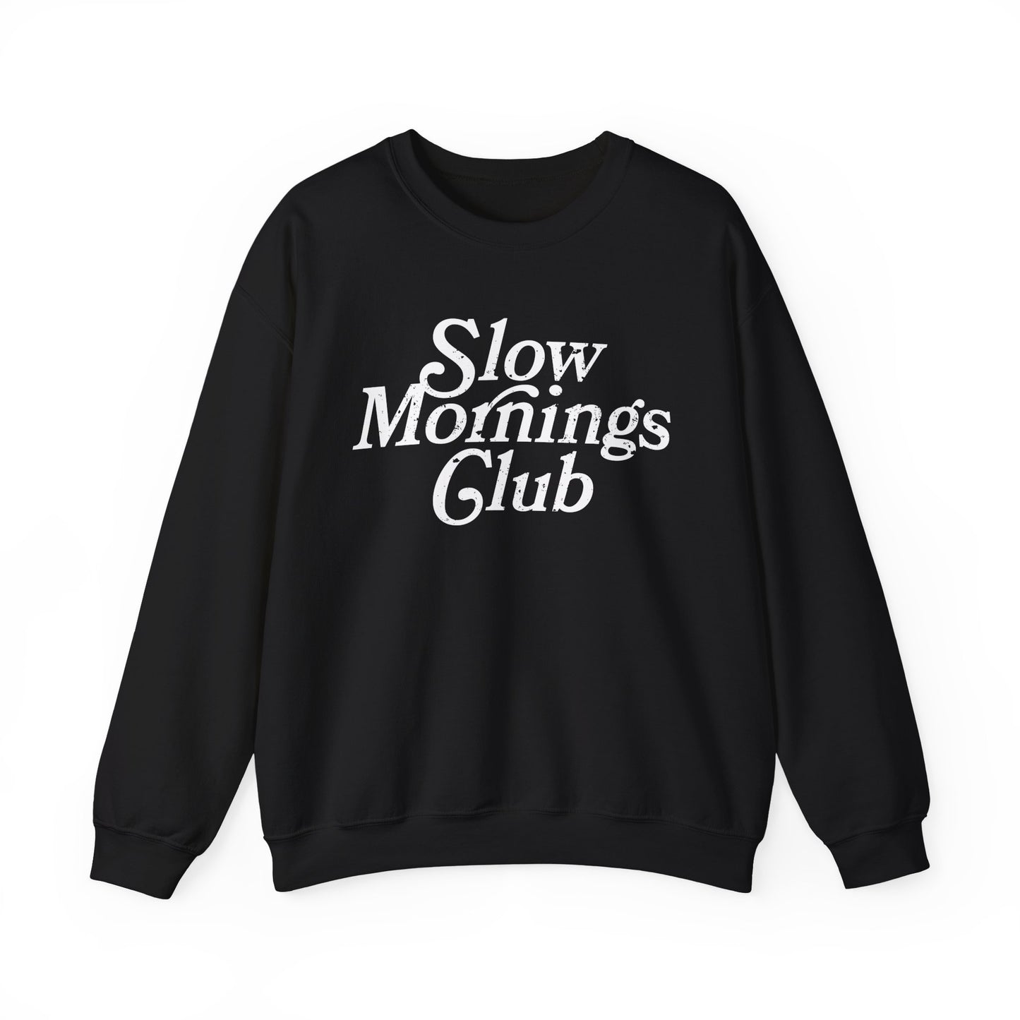 Slow Mornings Club - Sweatshirt