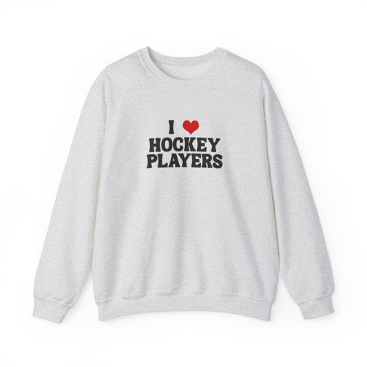 I Love Hockey Players - Sweatshirt