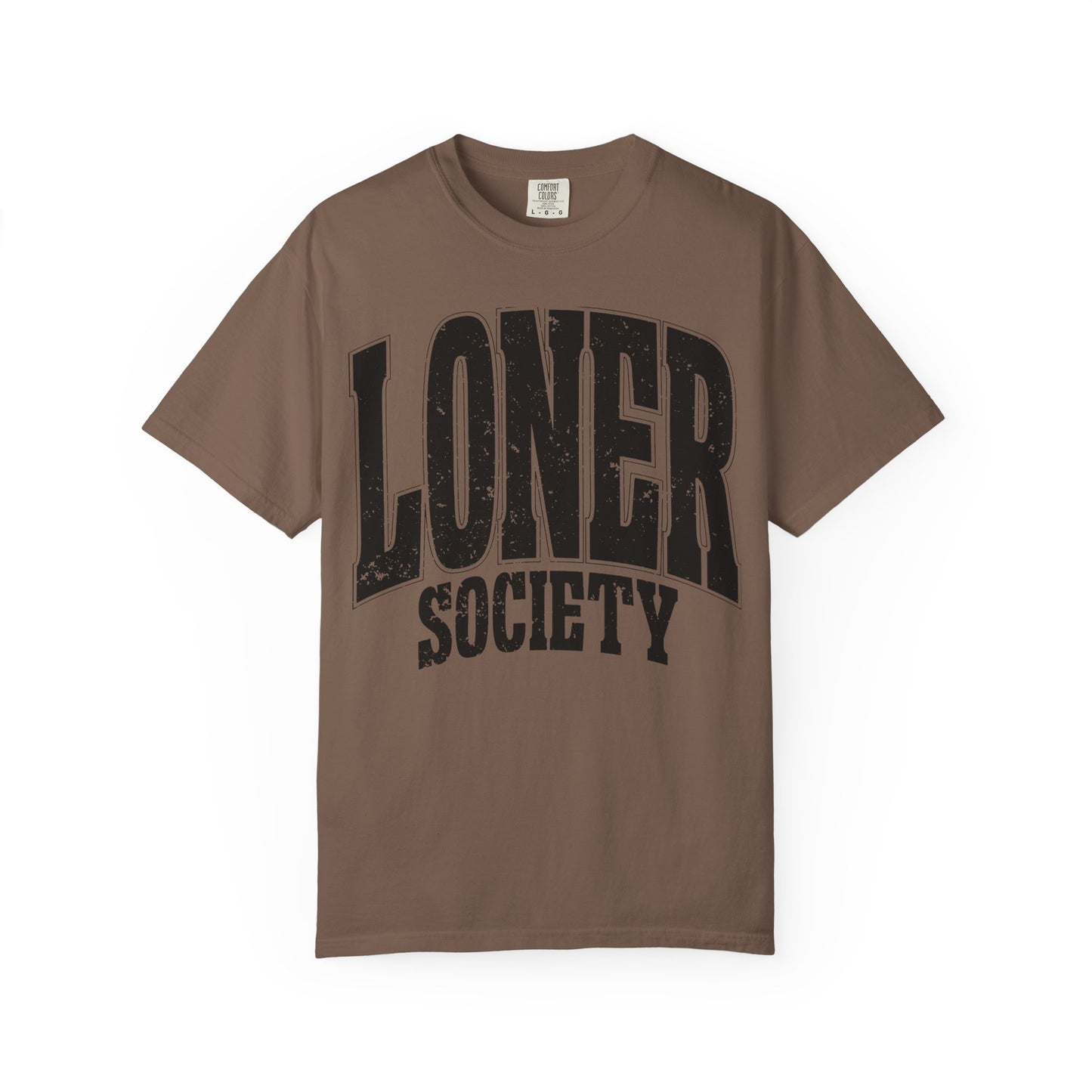 Loner Society - Comfort Colors T-shirt