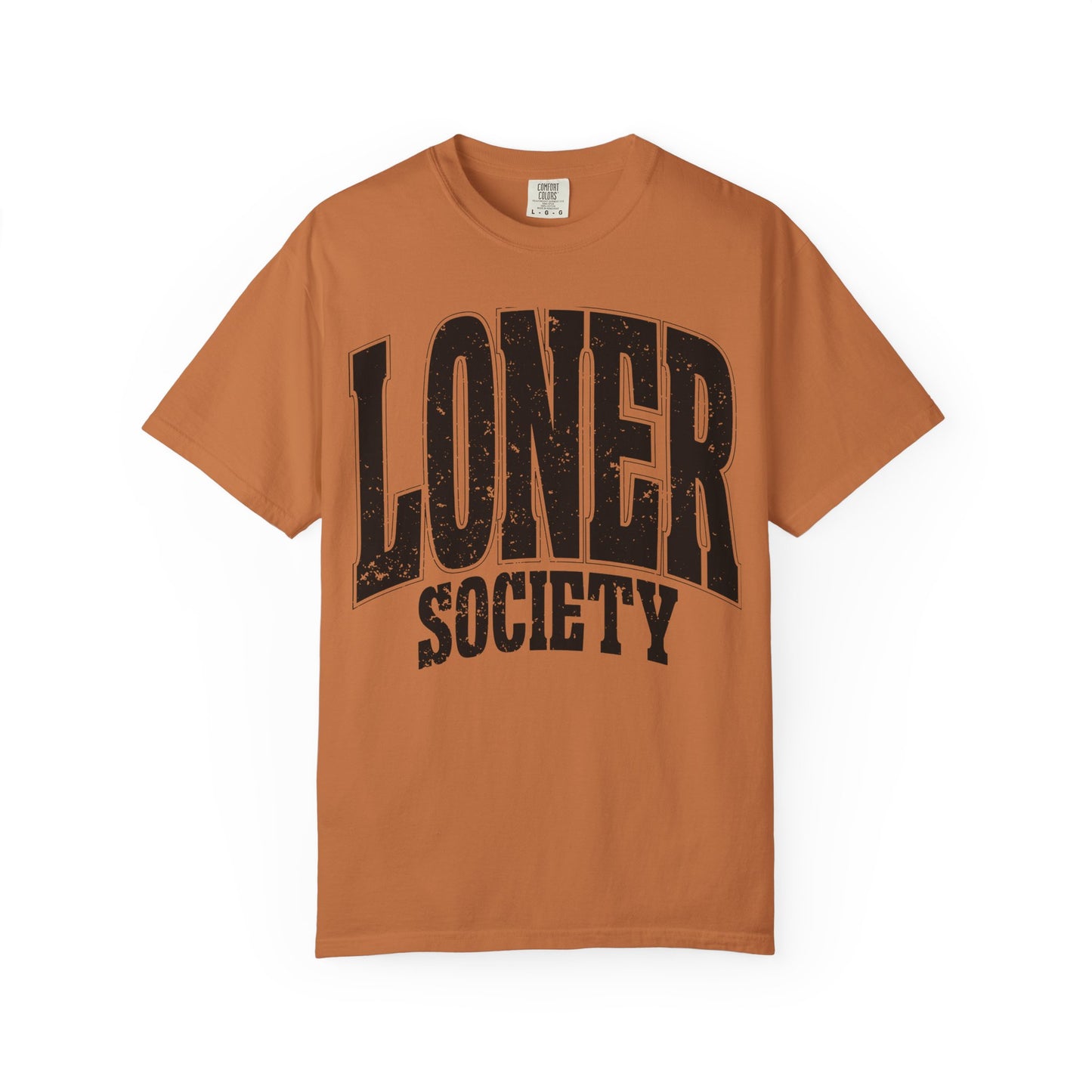 Loner Society - Comfort Colors T-shirt
