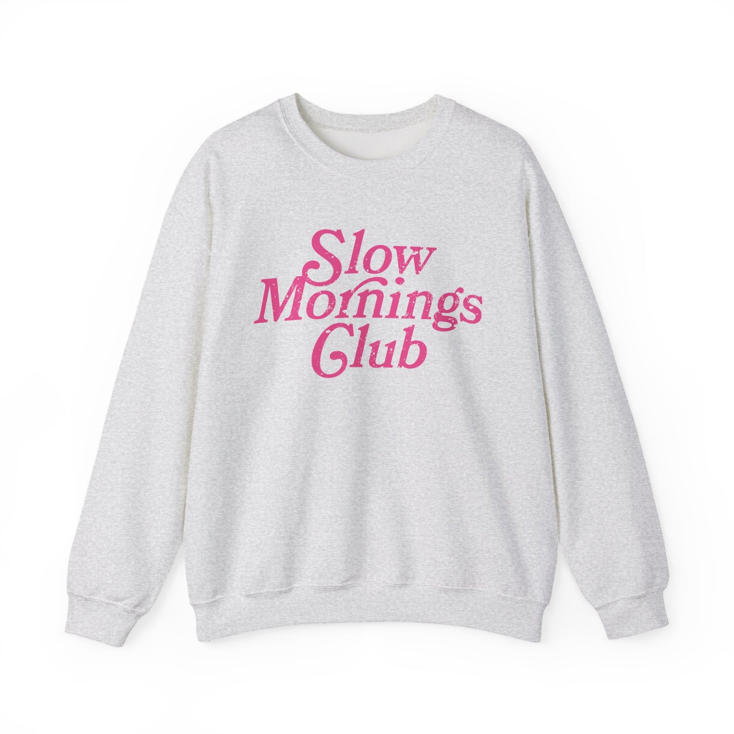 Slow Mornings Club - Sweatshirt