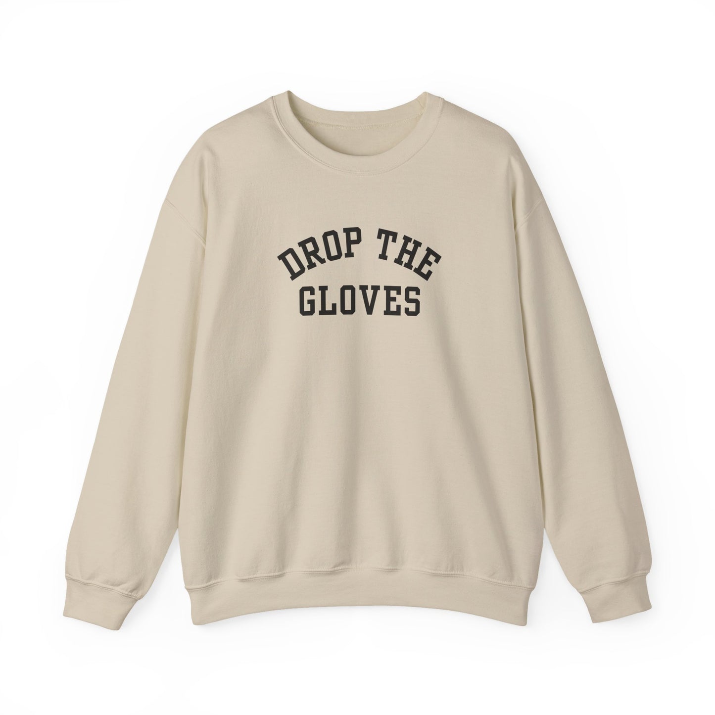 Drop the Gloves - Sweatshirt