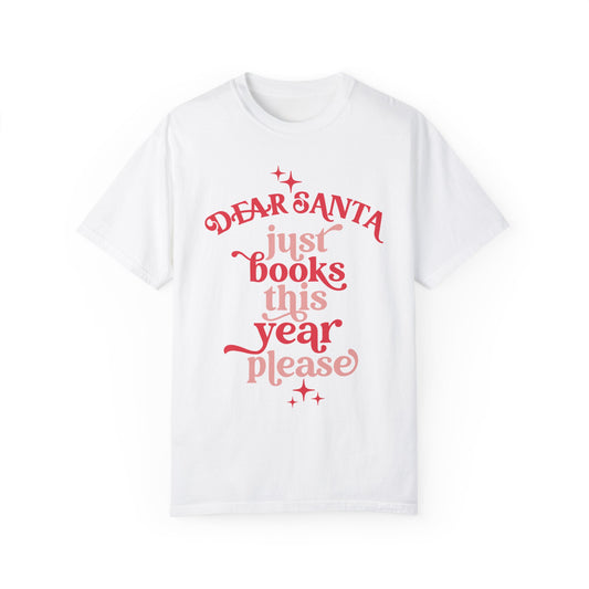 Dear Santa, Just Books - T-shirt