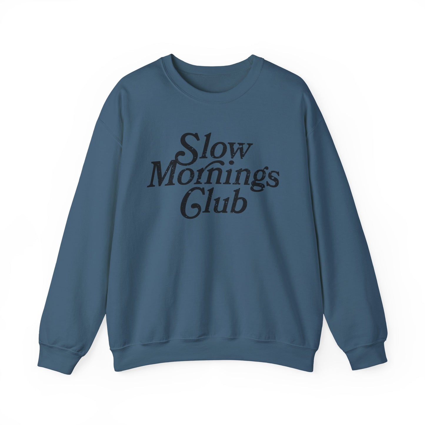 Slow Mornings Club - Sweatshirt