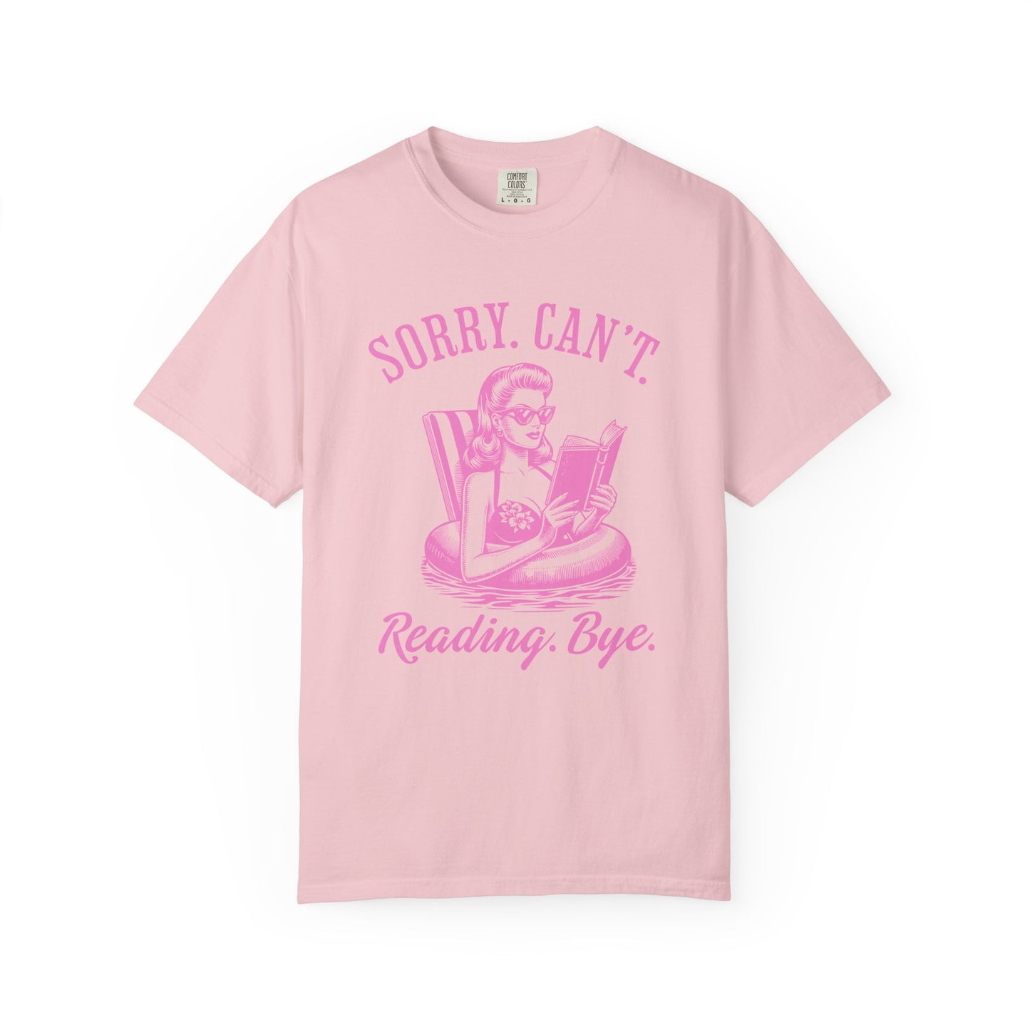 Sorry Can't Reading Bye - T-shirt
