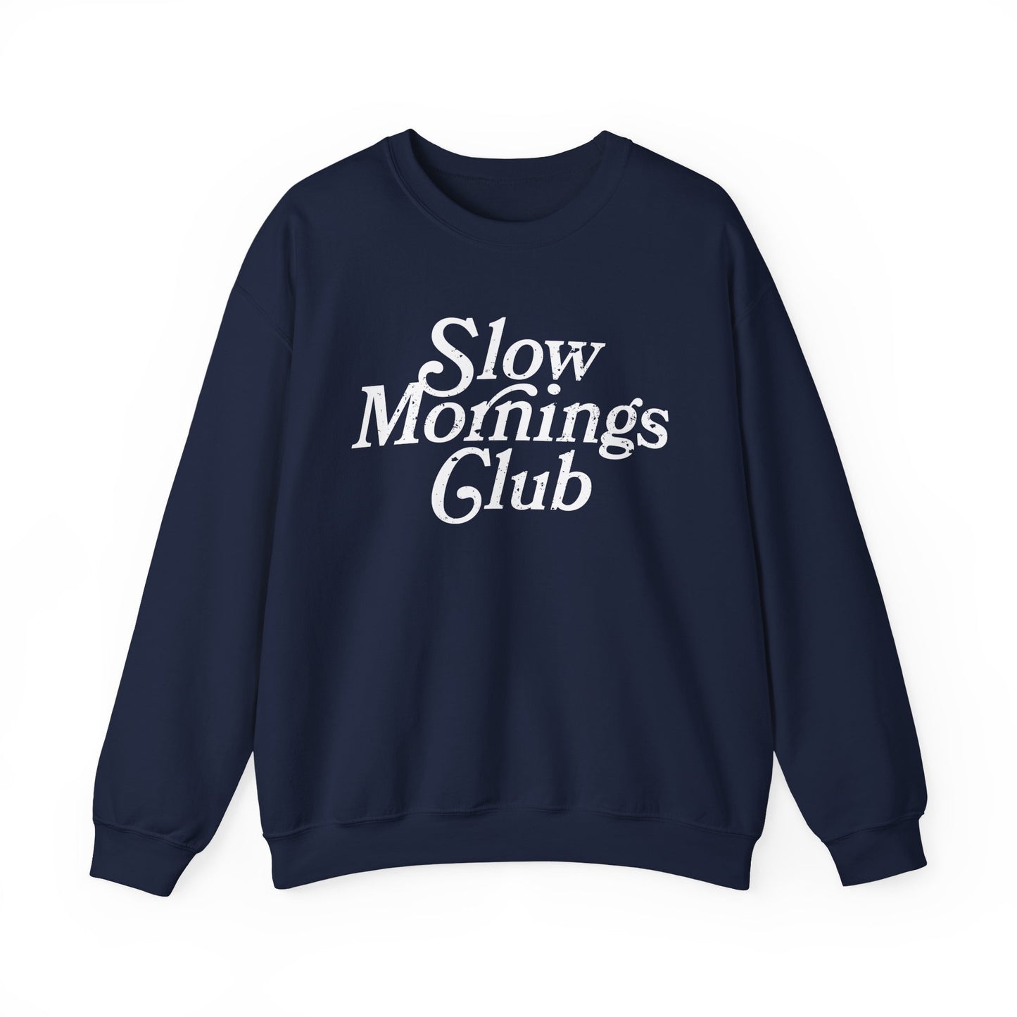 Slow Mornings Club - Sweatshirt