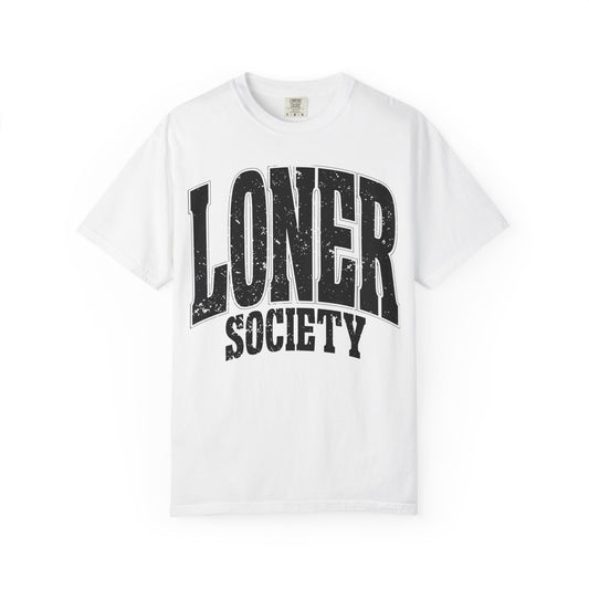 Loner Society - Comfort Colors T-shirt