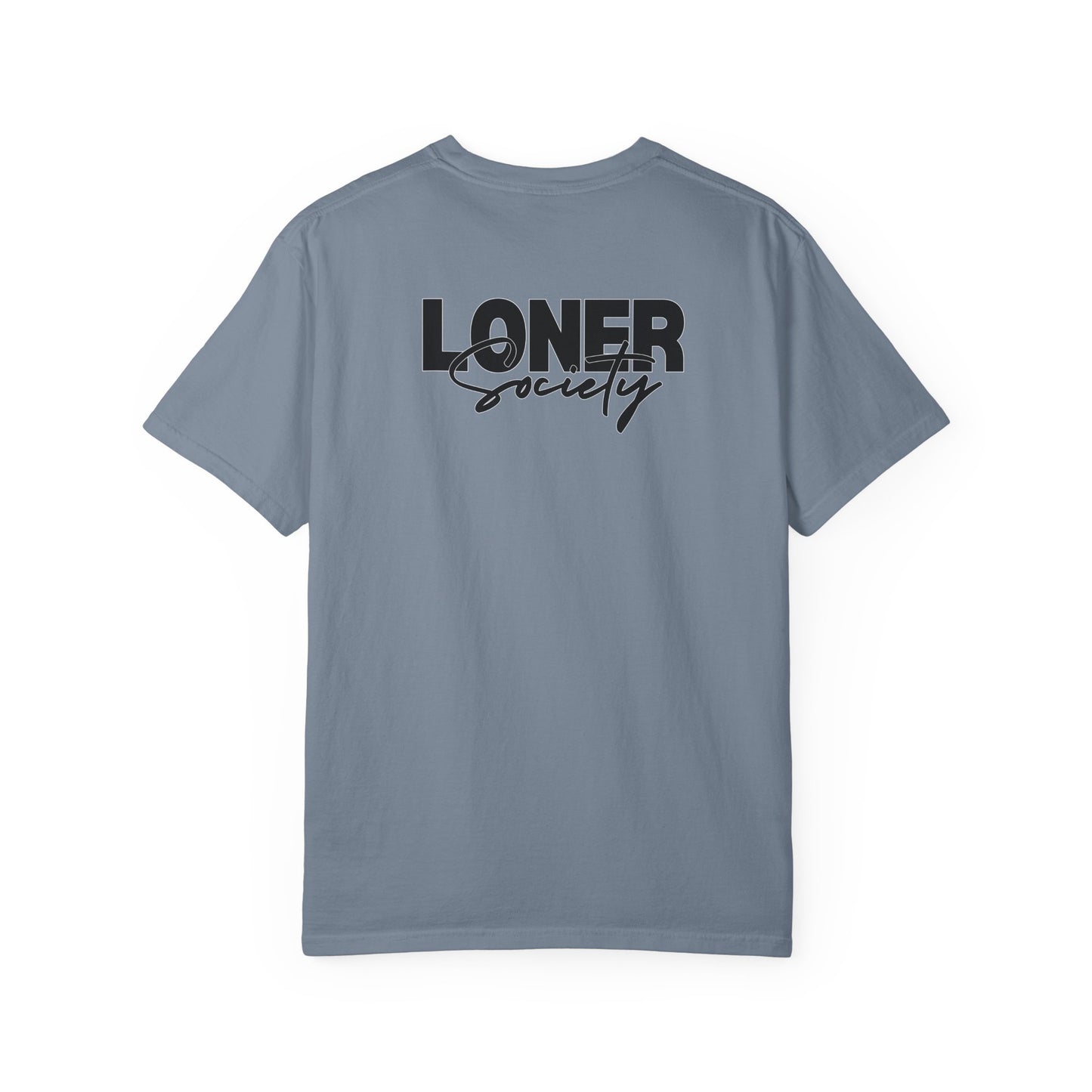 Loner Society - Comfort Colors T-shirt