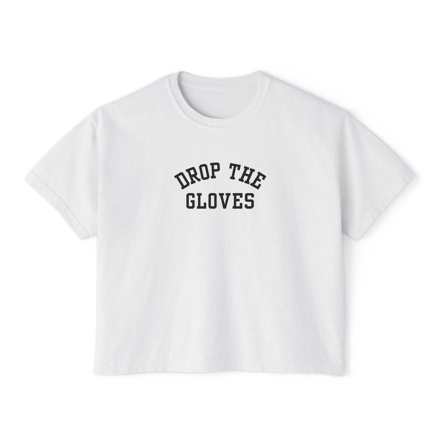 Drop the Gloves - Crop