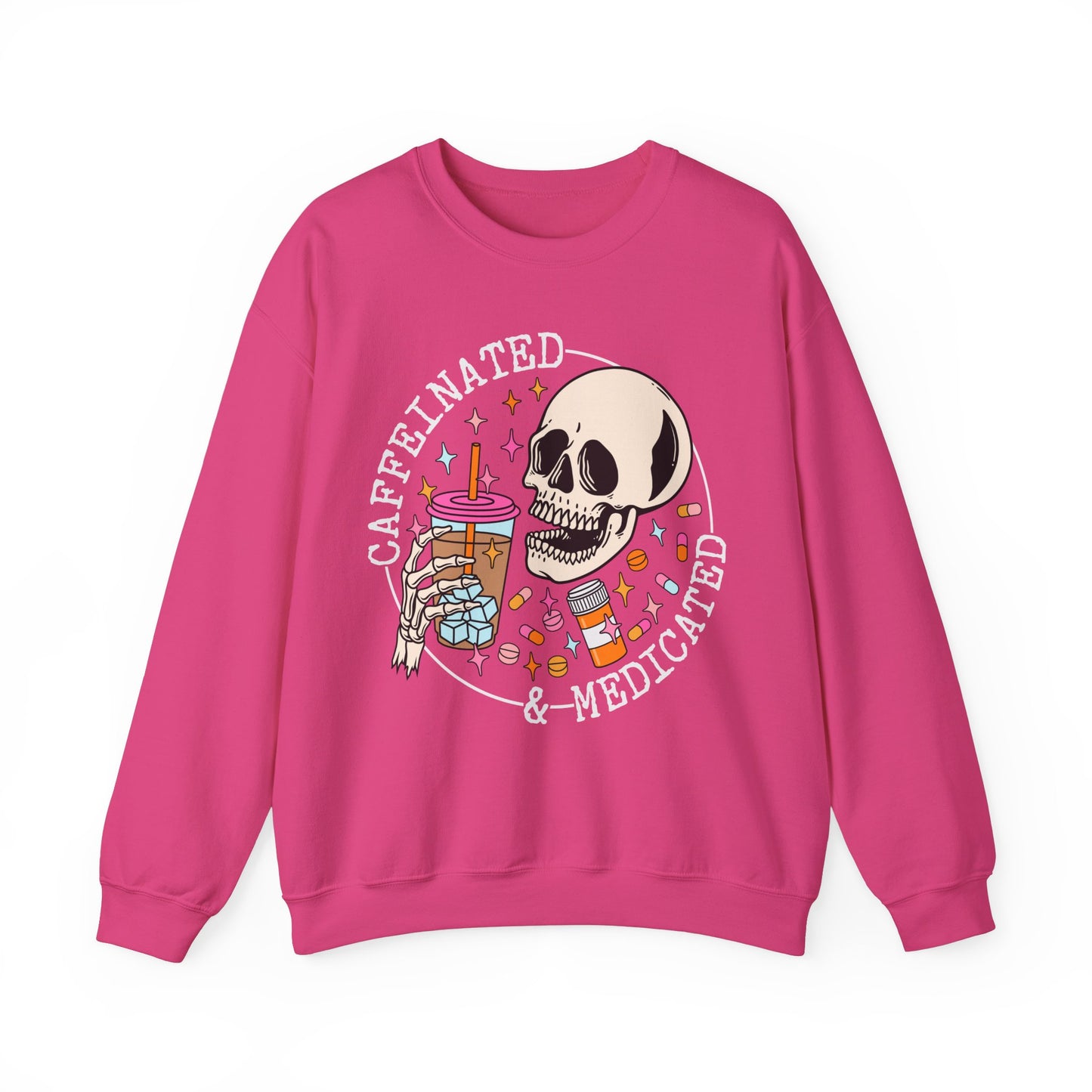 Caffeinated & Medicated - Crewneck Sweatshirt