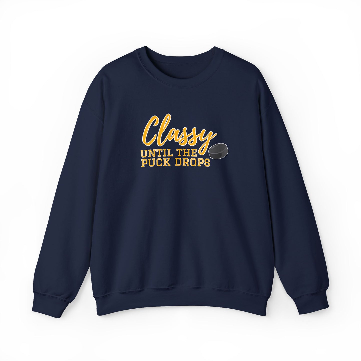 Classy Til Puck Drop - Sweatshirt