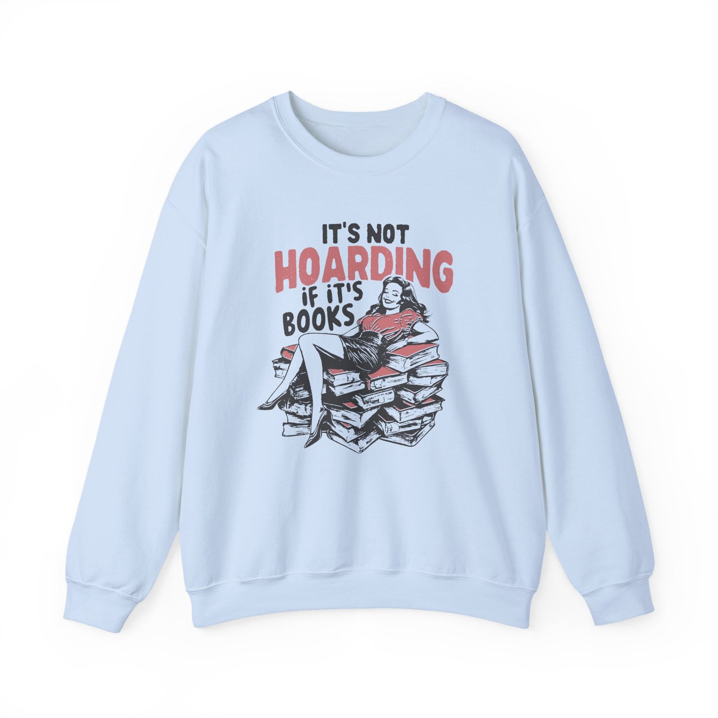 Book Hoarding - Sweatshirt