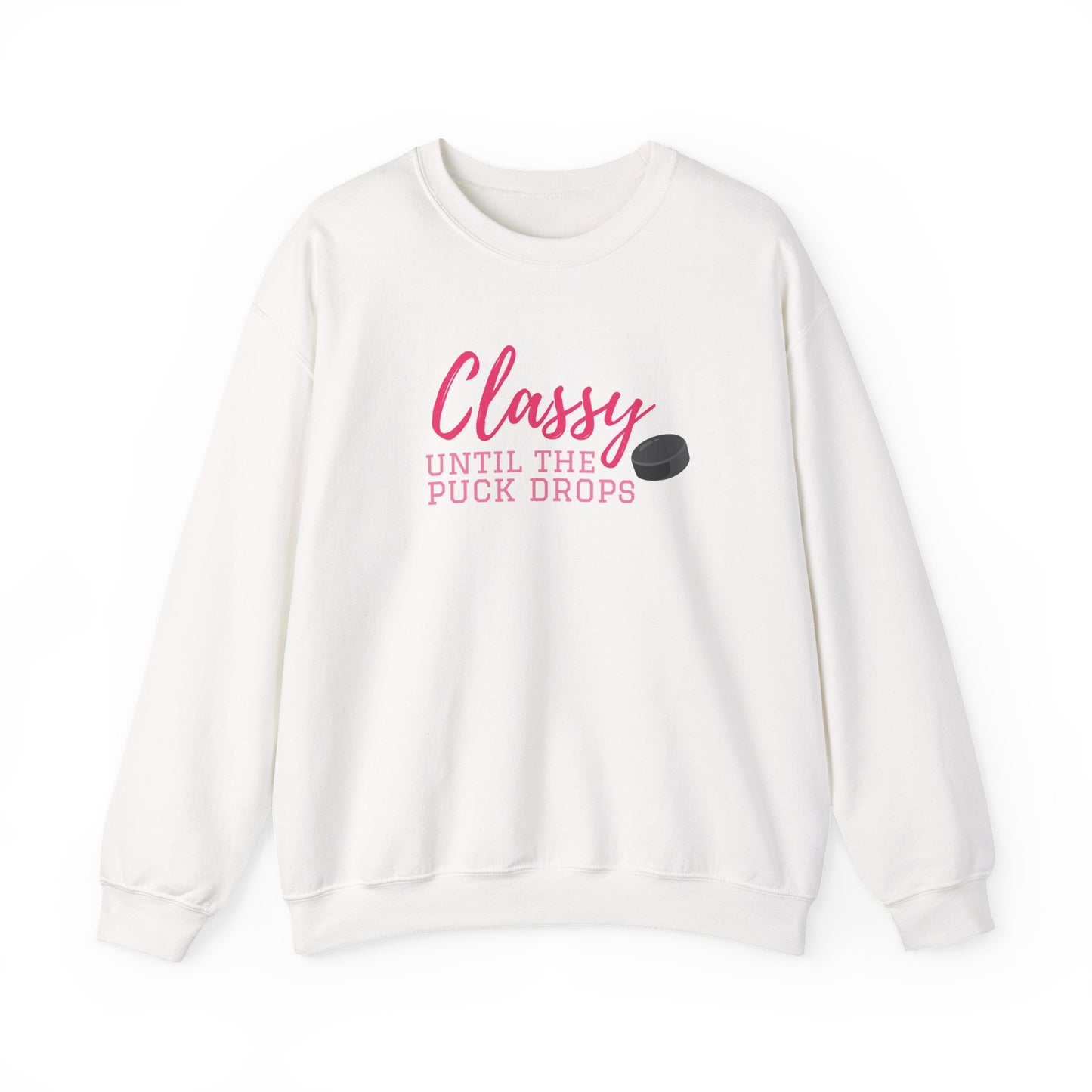 Classy Til Puck Drop - Sweatshirt