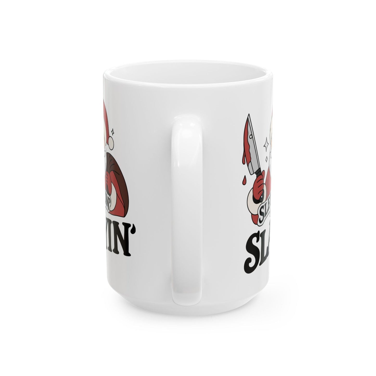 Sleighin' and Slayin' - Mug