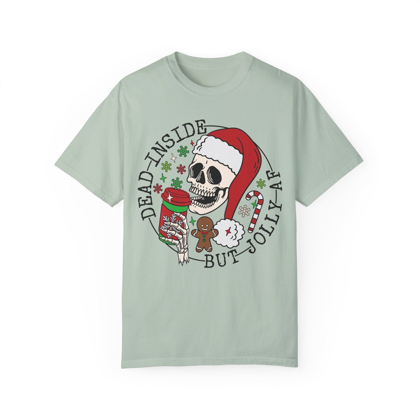 Dead Inside But Jolly AF - T-shirt