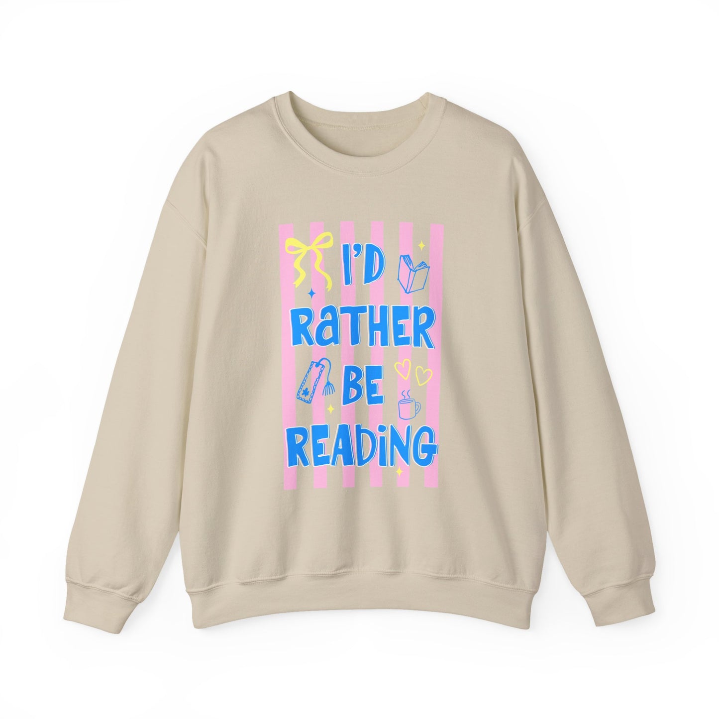 I'd Rather Be Reading - Sweatshirt