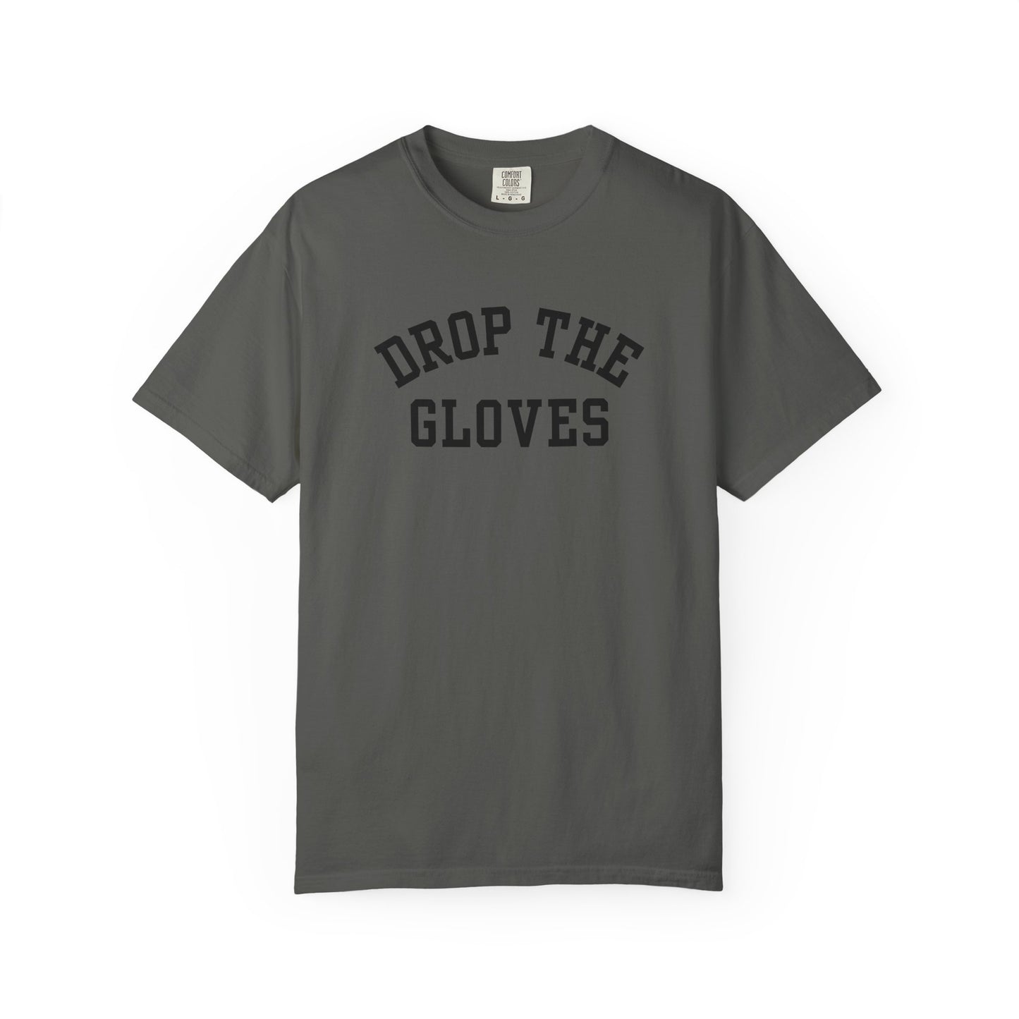 Drop the Gloves - T-shirt