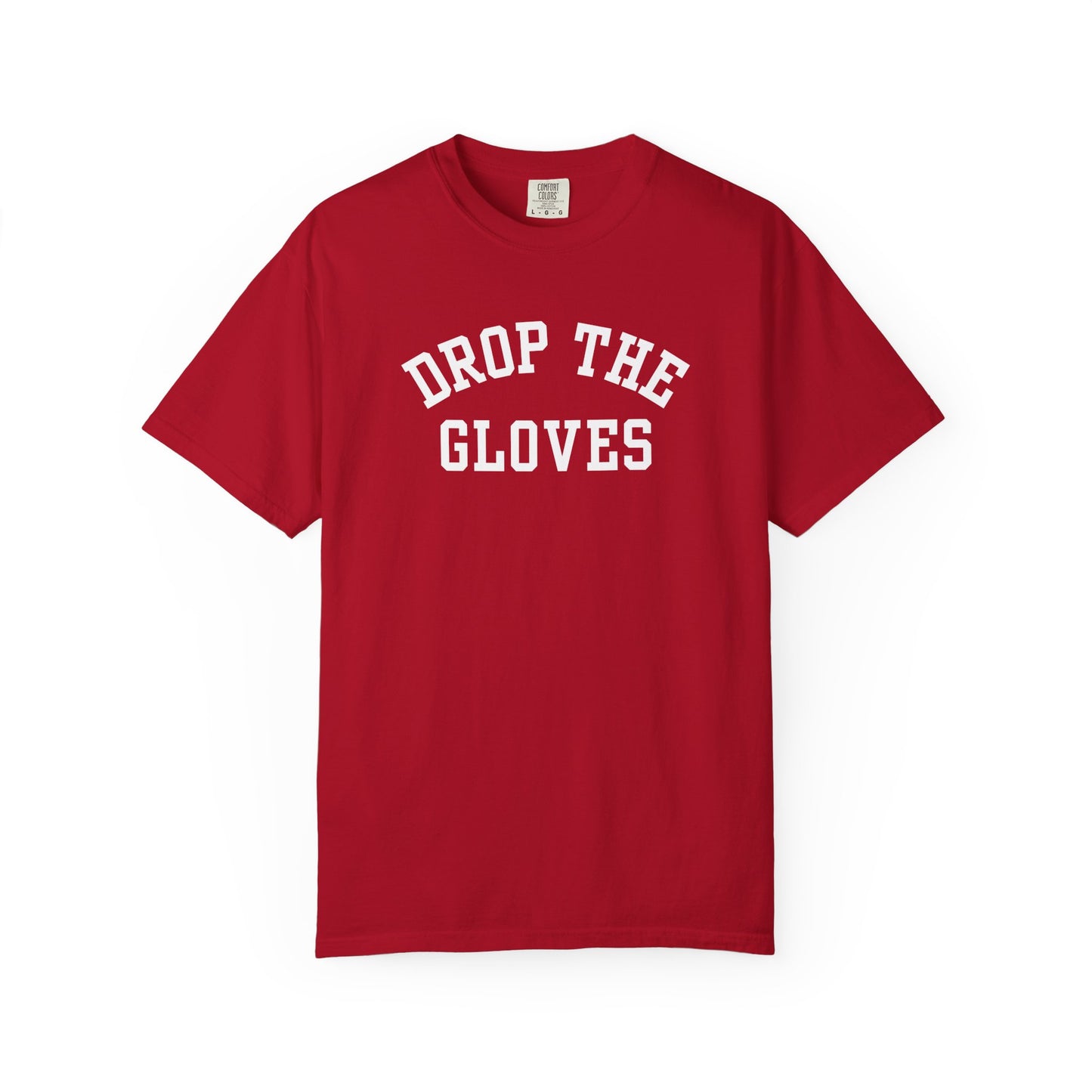 Drop the Gloves - T-shirt