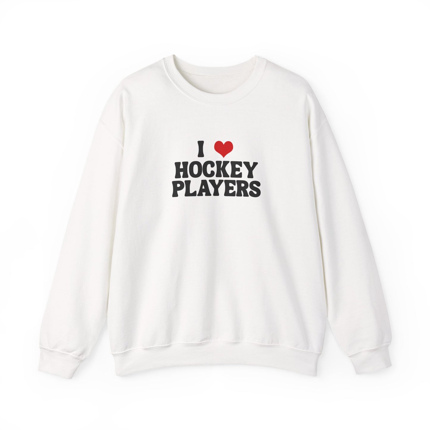 I Love Hockey Players - Sweatshirt