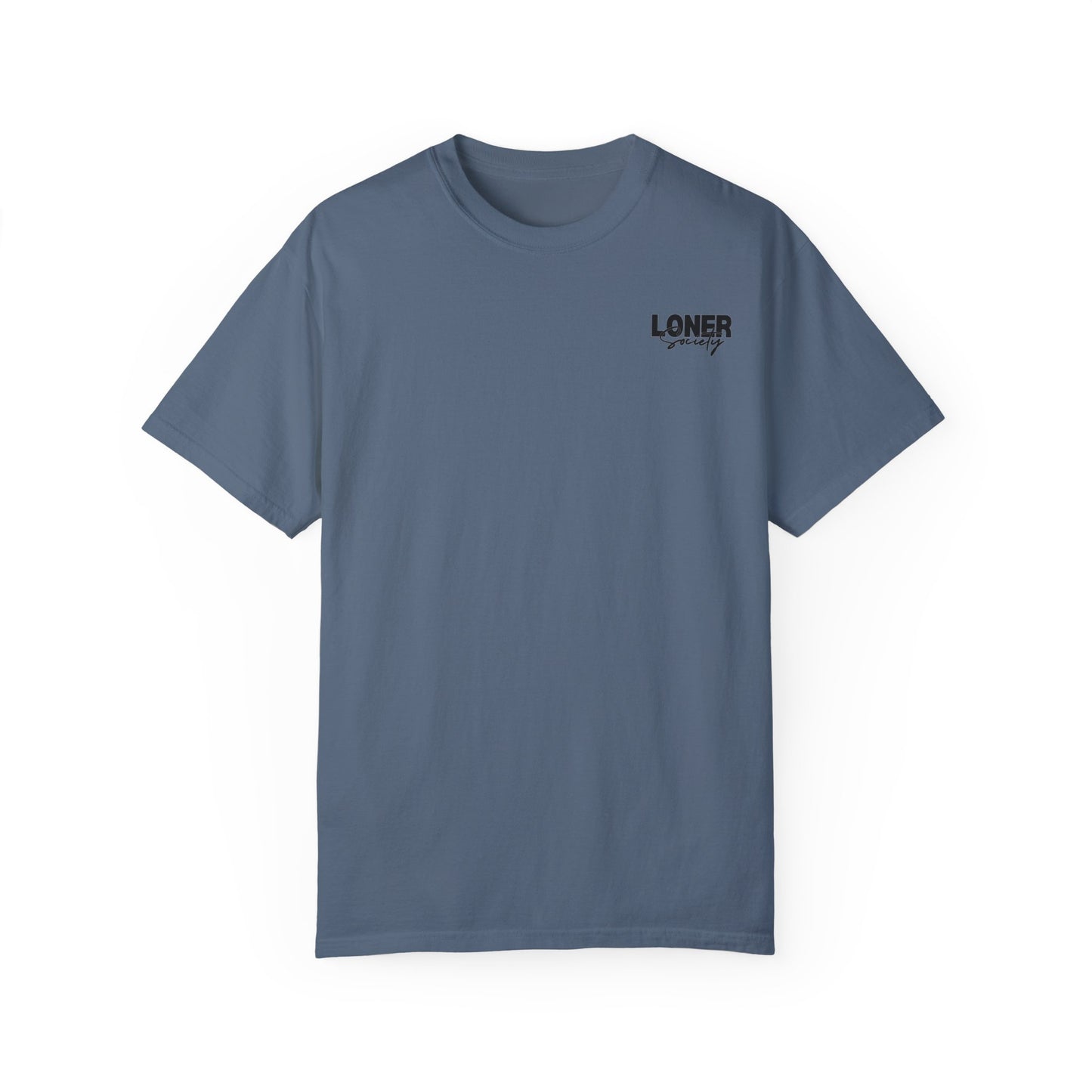 Loner Society - Comfort Colors T-shirt