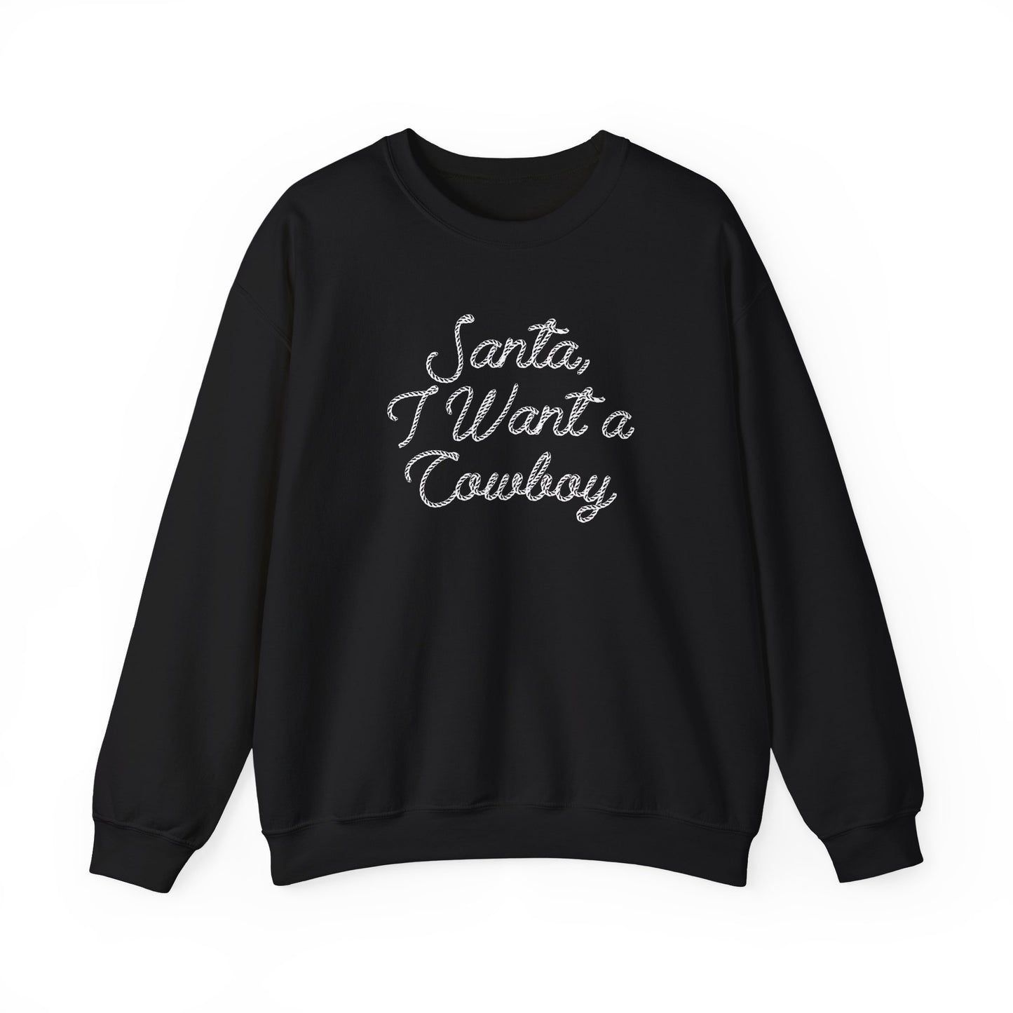 I Want a Cowboy - Sweatshirt