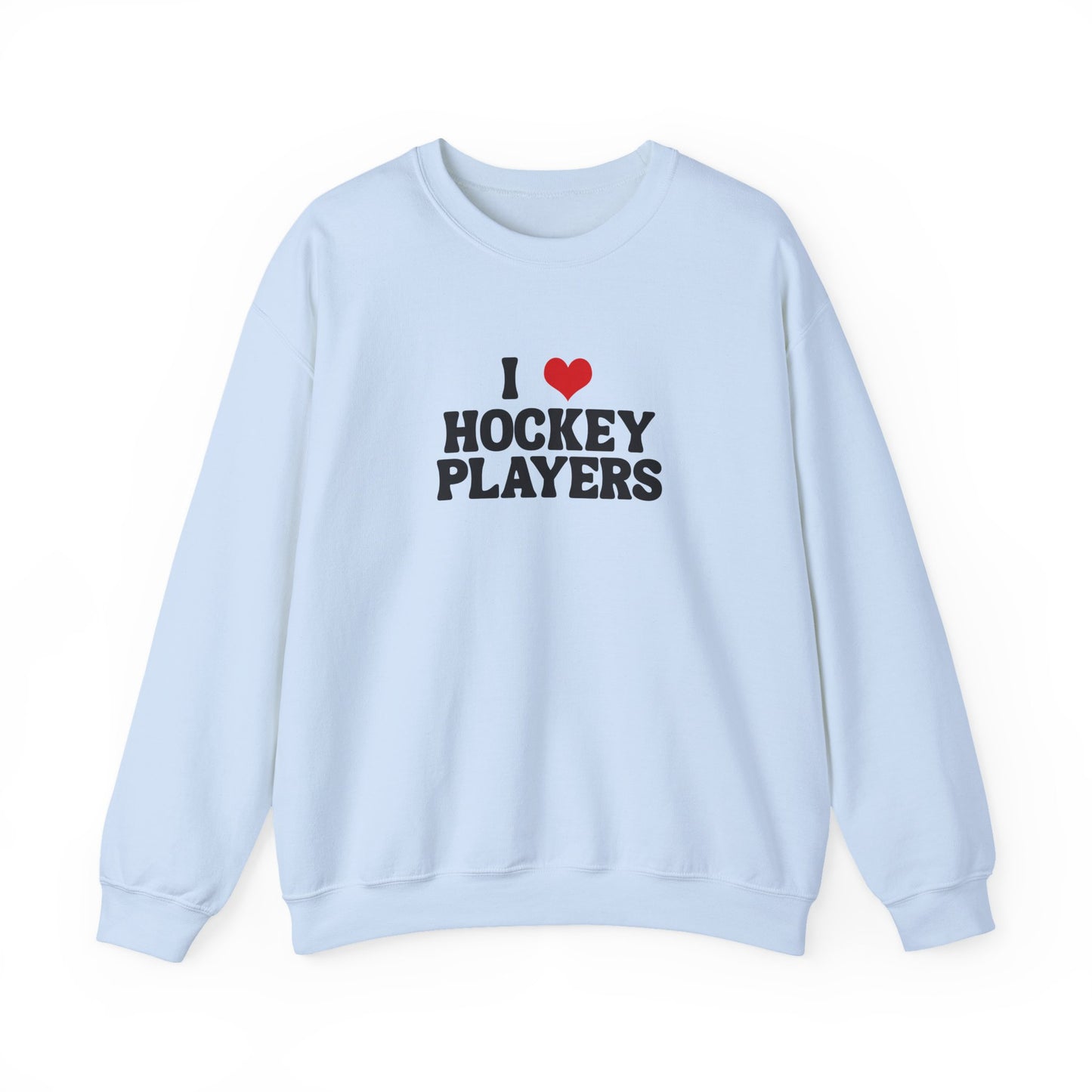 I Love Hockey Players - Sweatshirt