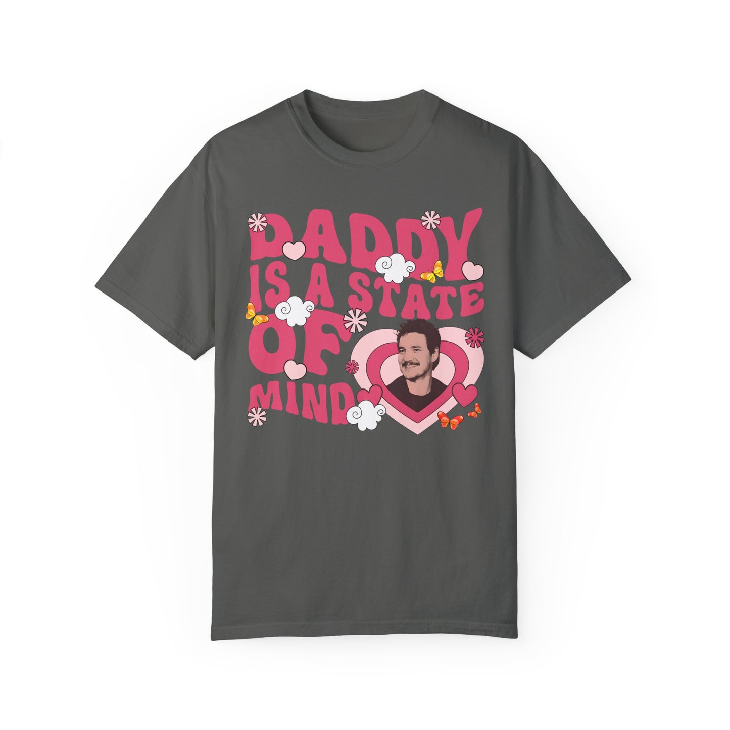 Daddy is a State of Mind - Comfort Colors T-shirt