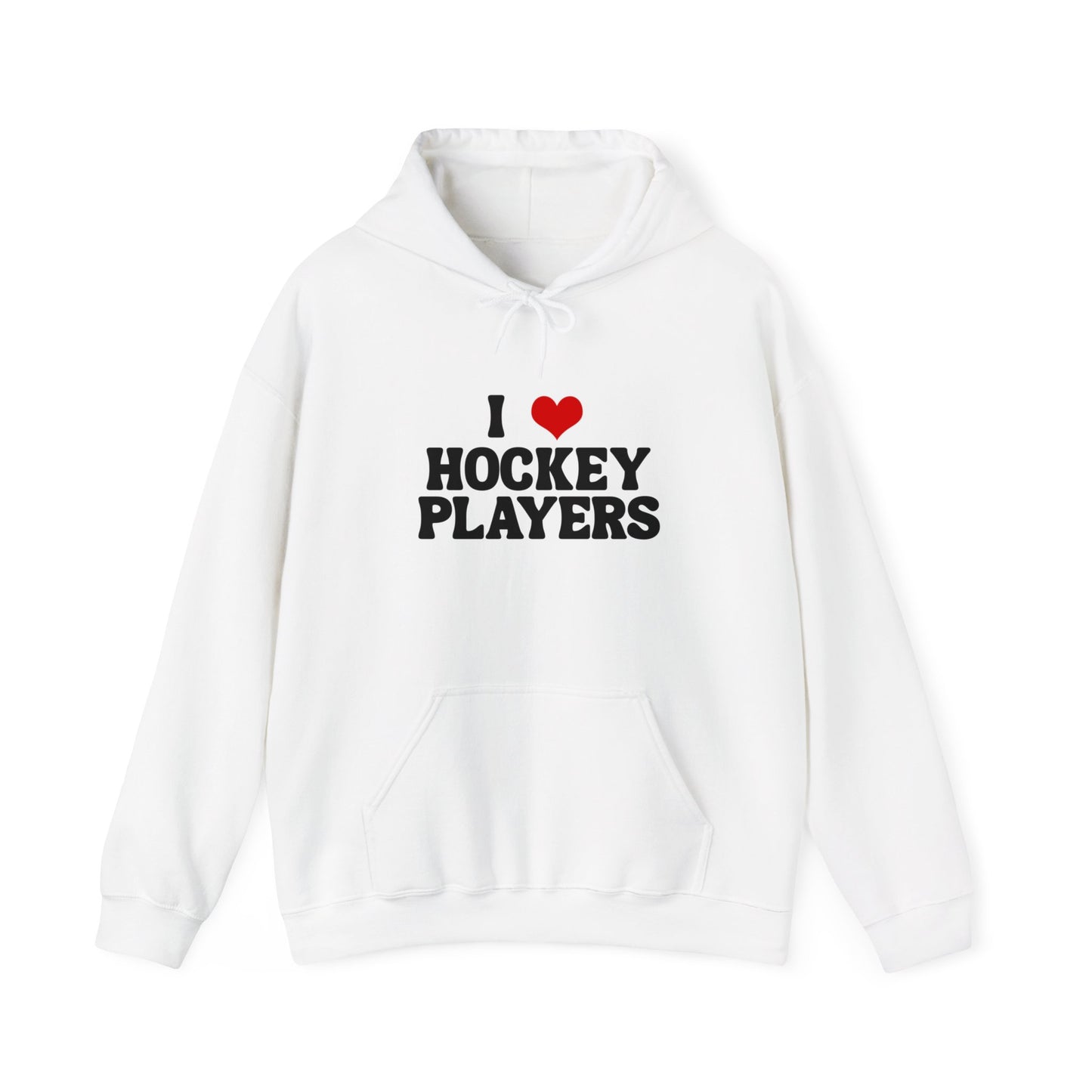 I Love Hockey Players - Hoodie