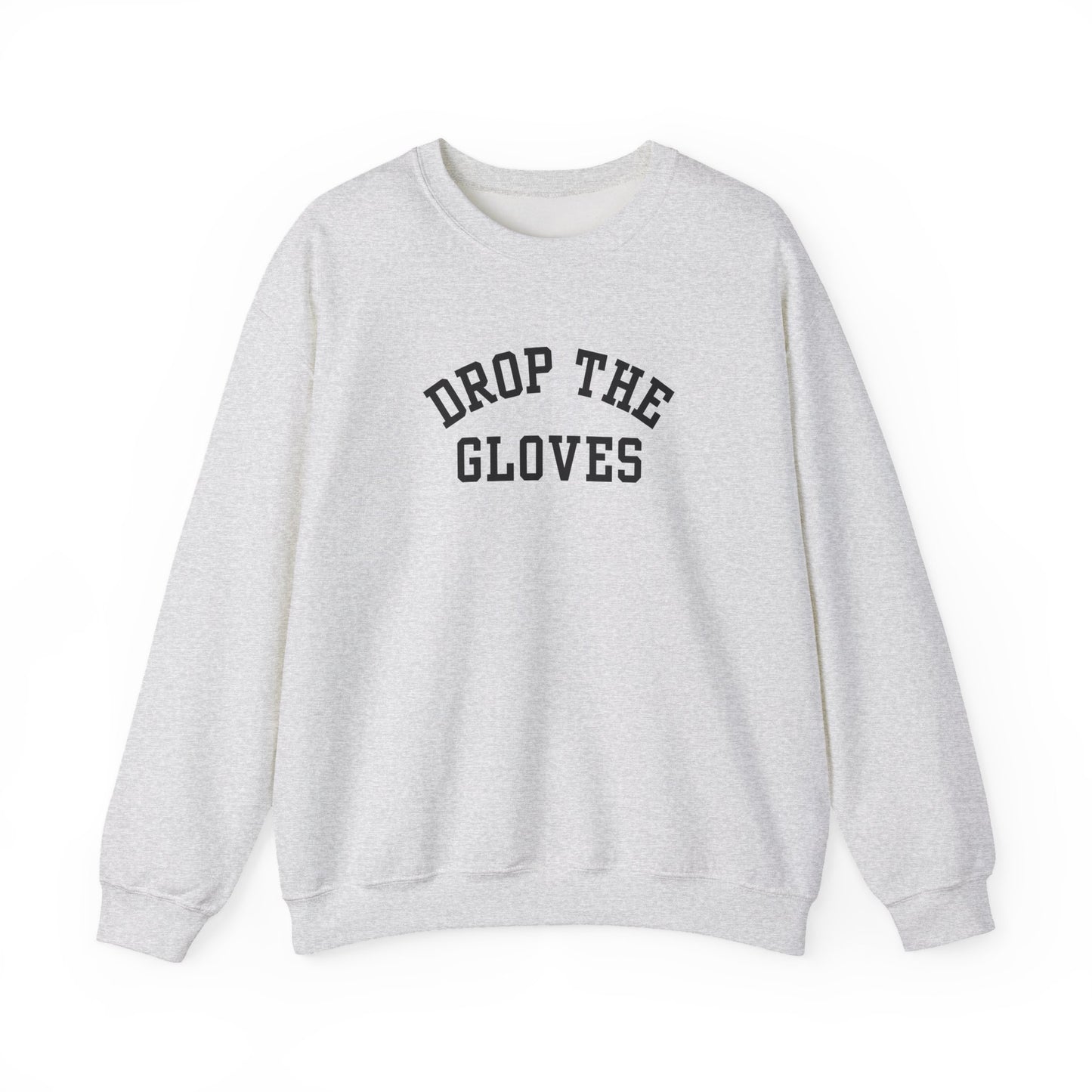 Drop the Gloves - Sweatshirt