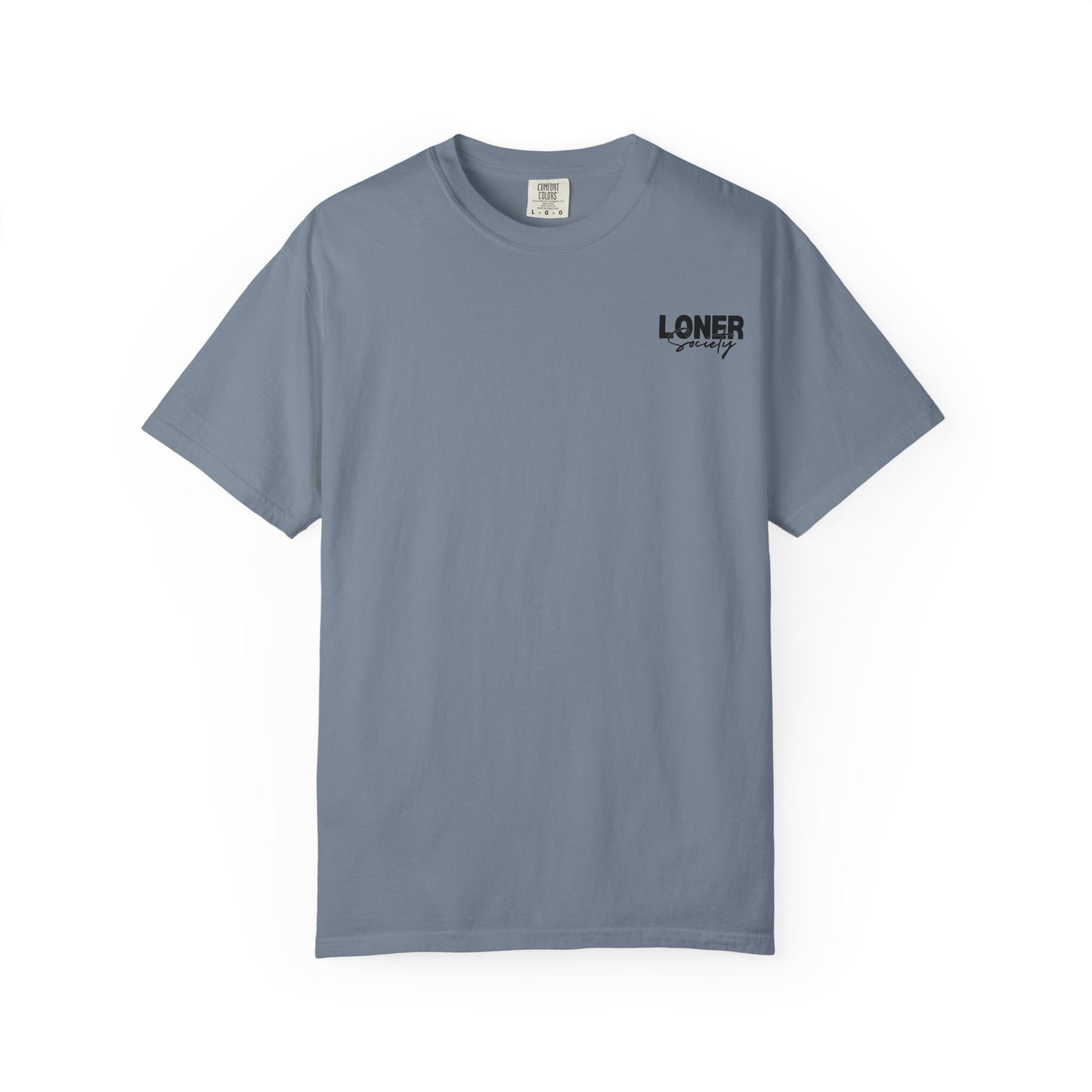 Loner Society - Comfort Colors T-shirt