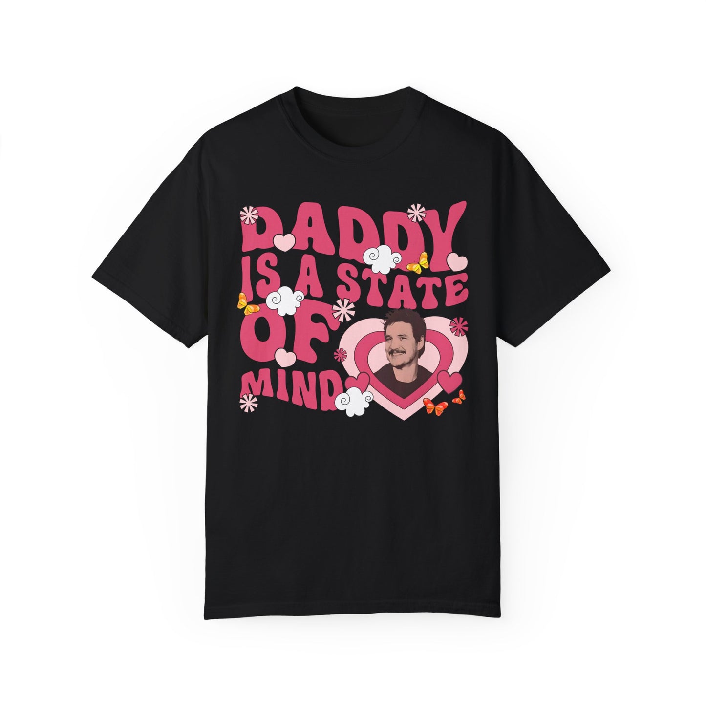 Daddy is a State of Mind - Comfort Colors T-shirt