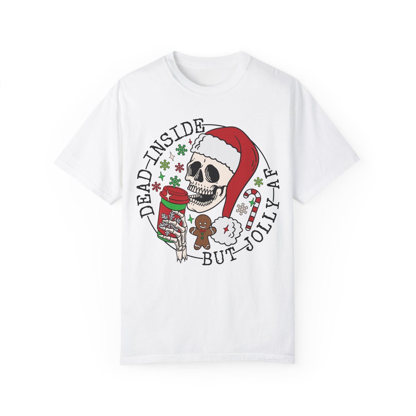 Dead Inside But Jolly AF - T-shirt