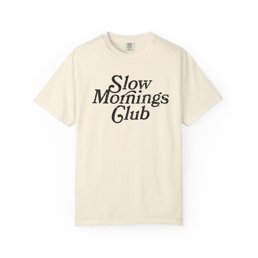 Slow Mornings Club - T-shirt
