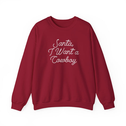 I Want a Cowboy - Sweatshirt