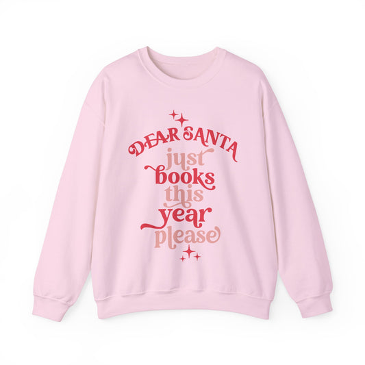 Dear Santa, Just Books - Crewneck Sweatshirt