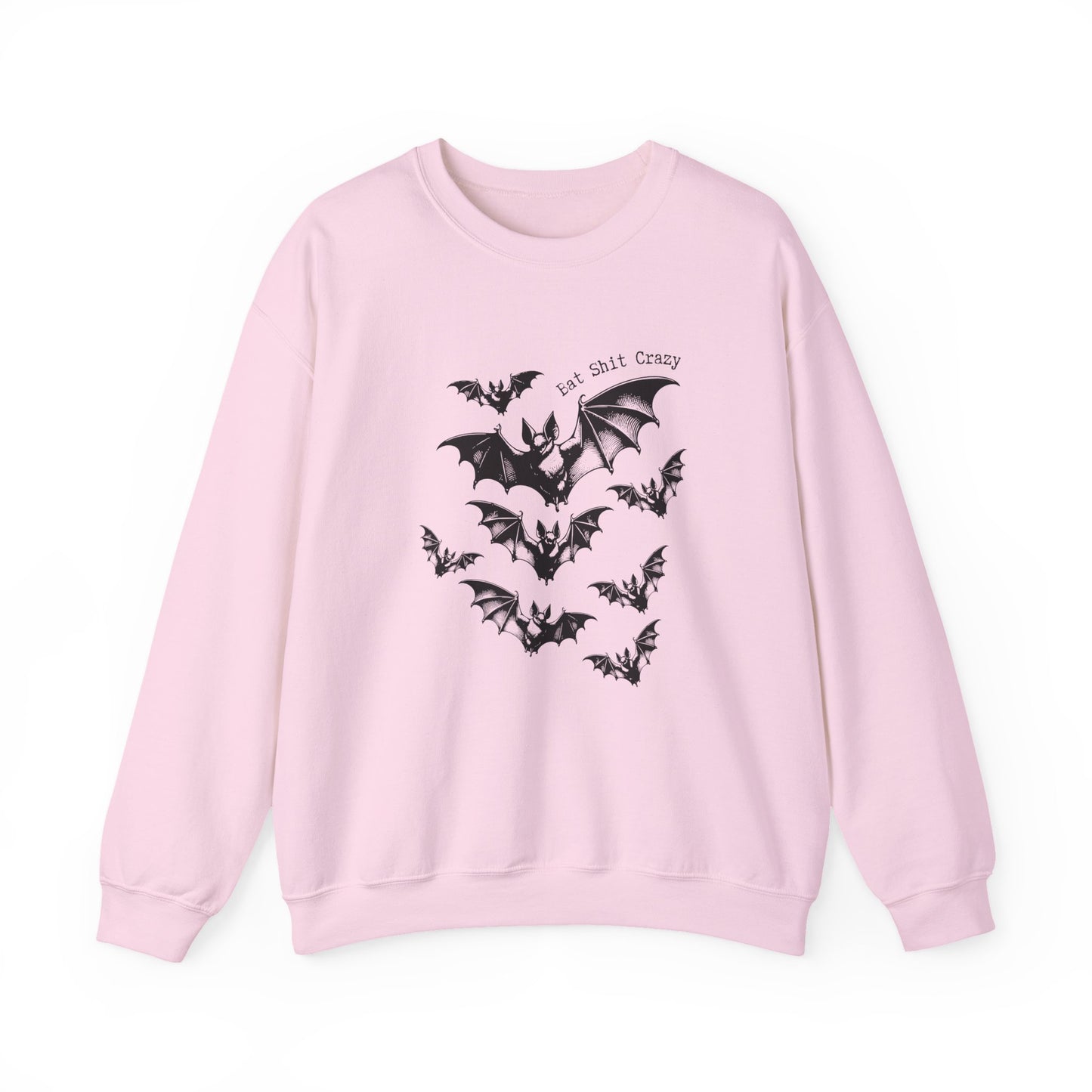 Bat Shit Crazy - Sweatshirt