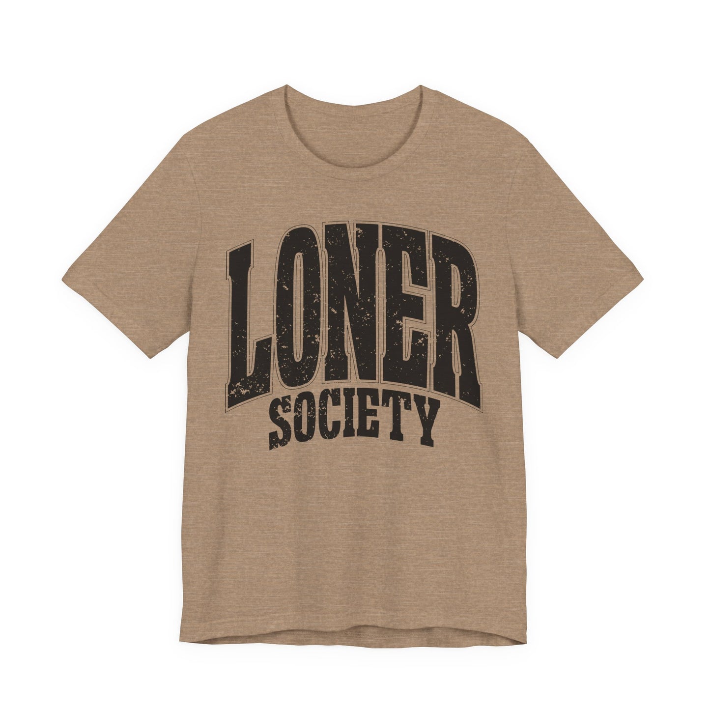 Loner Society - Bella+Canvas T-Shirt