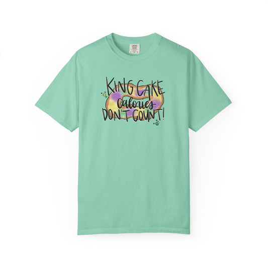 King Cake Calories Don't Count - T-shirt
