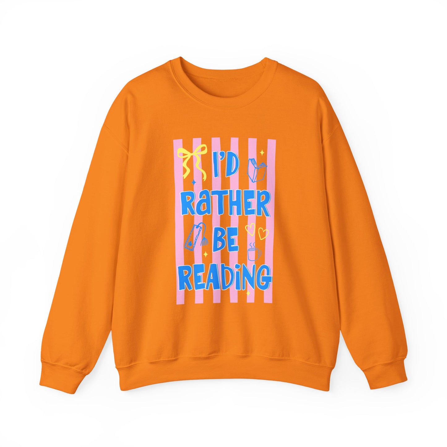 I'd Rather Be Reading - Sweatshirt