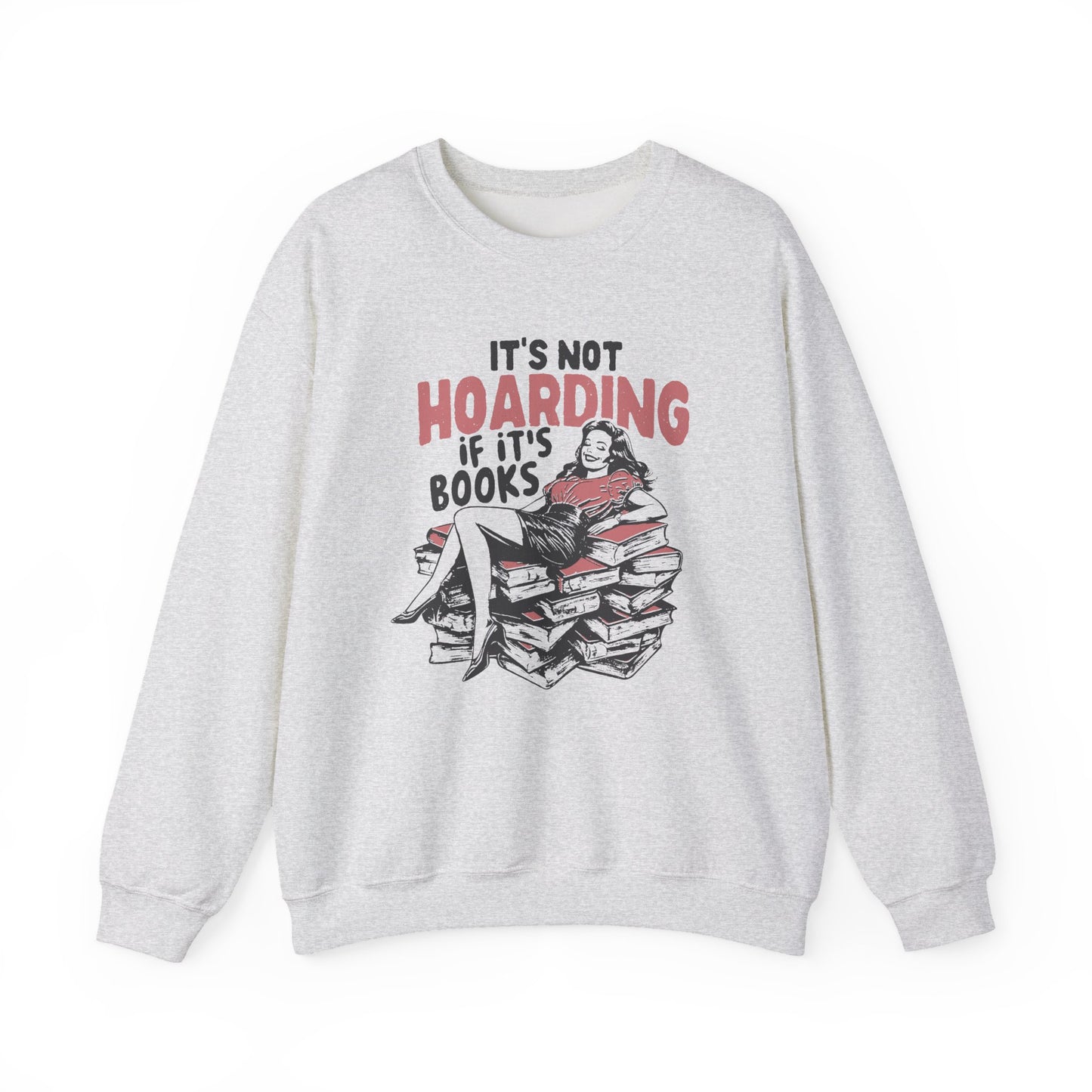 Book Hoarding - Sweatshirt