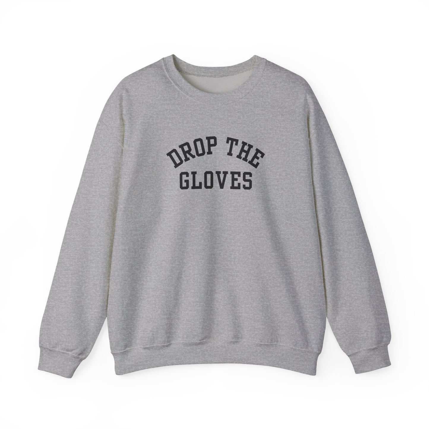Drop the Gloves - Sweatshirt