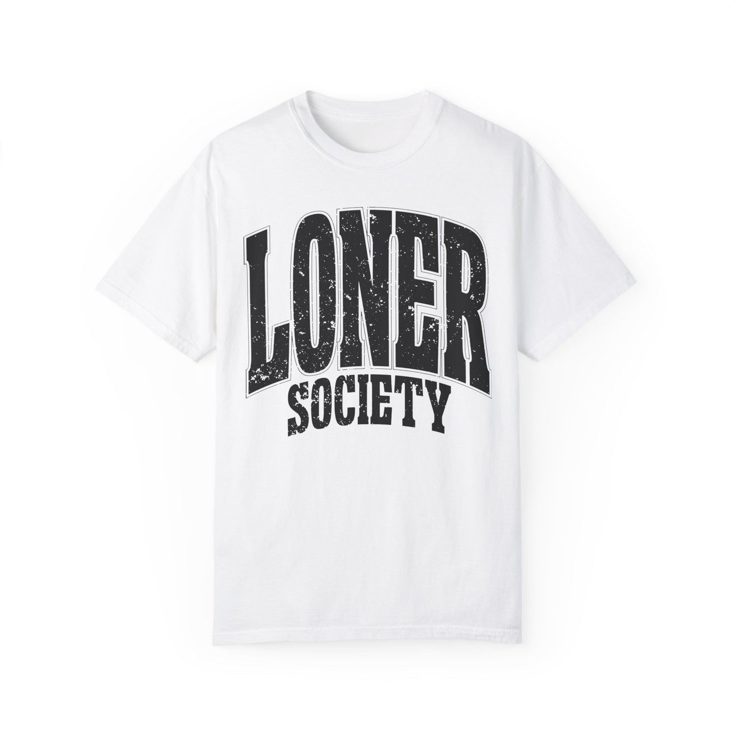 Loner Society - Comfort Colors T-shirt