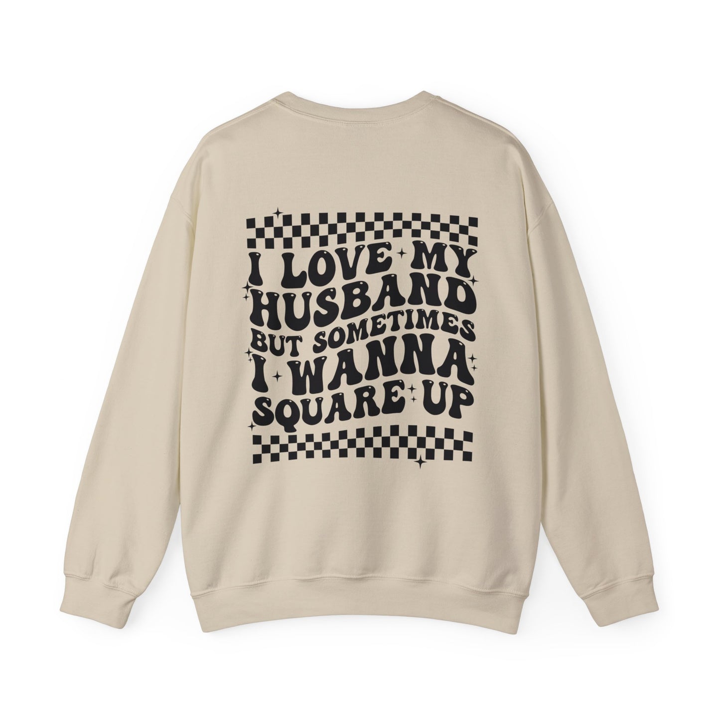 I Love My Husband But - Crewneck Sweatshirt