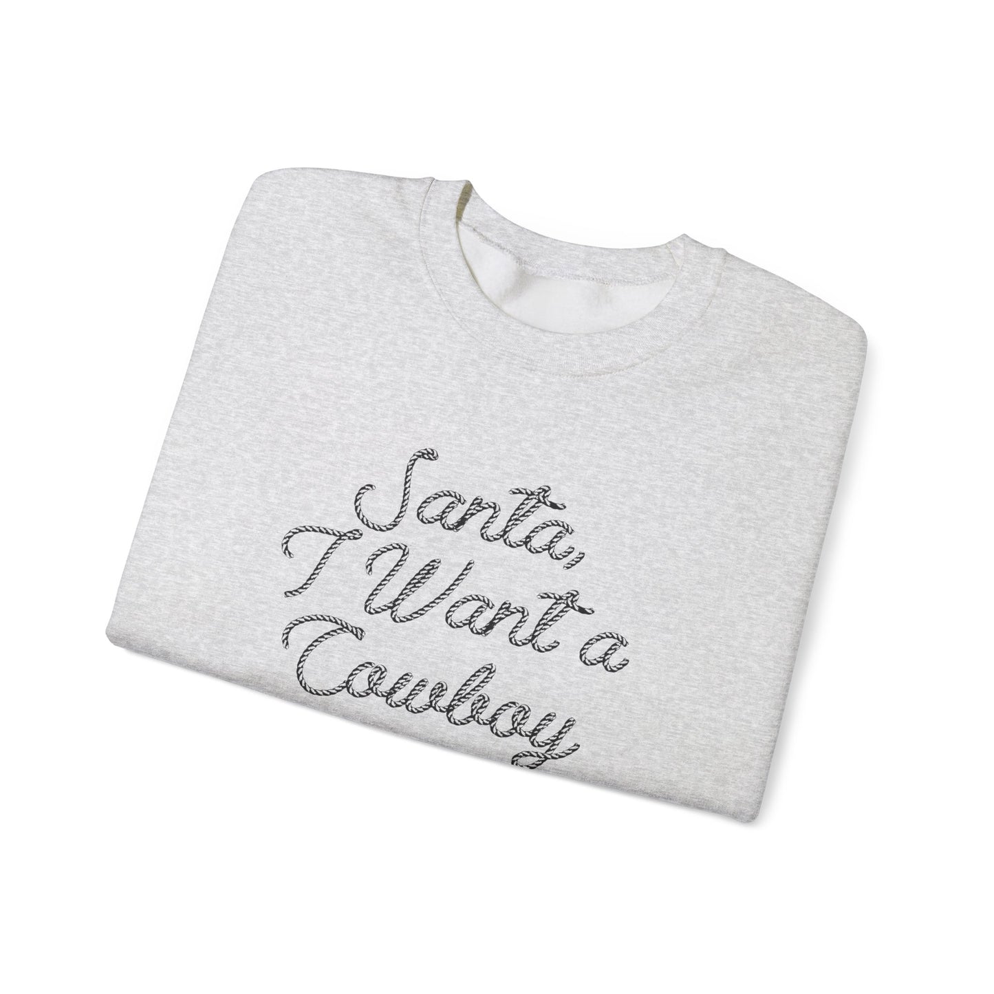 I Want a Cowboy - Sweatshirt