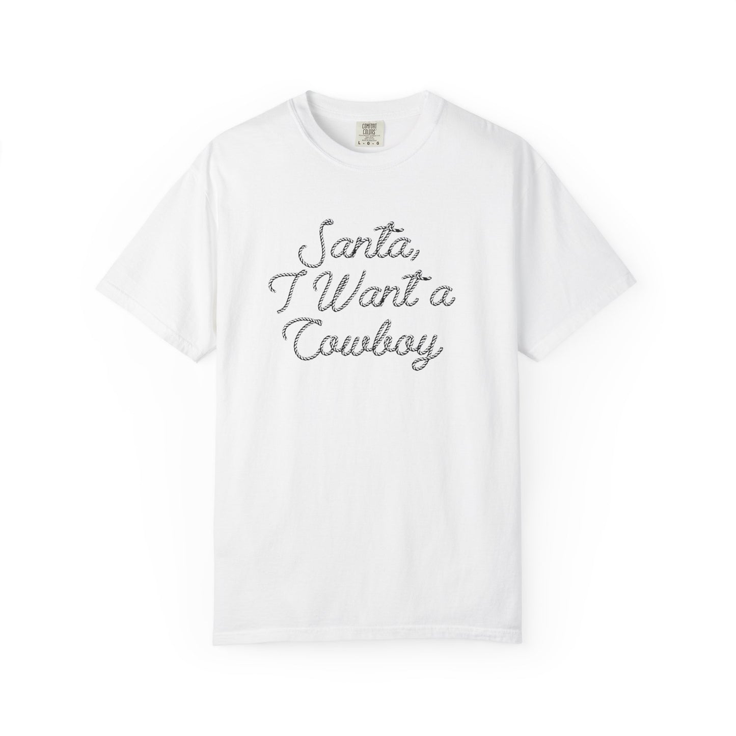 I Want a Cowboy - T-shirt